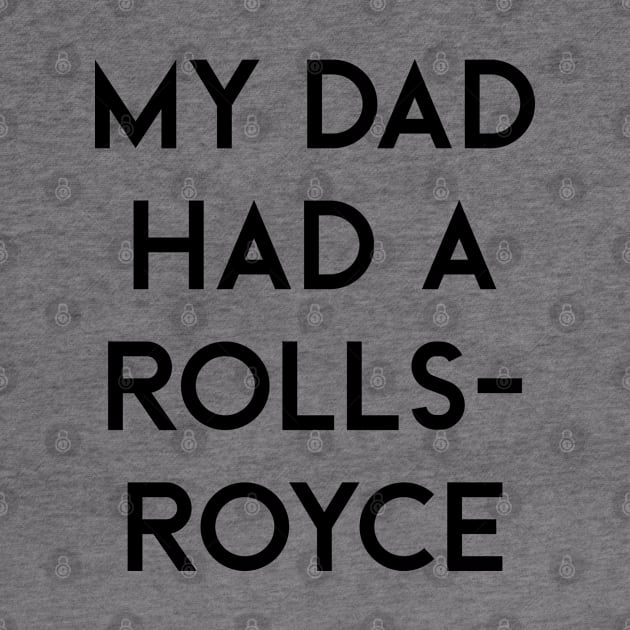 My Dad Had A Rolls Royce Victoria Beckham by TEEPOINTER